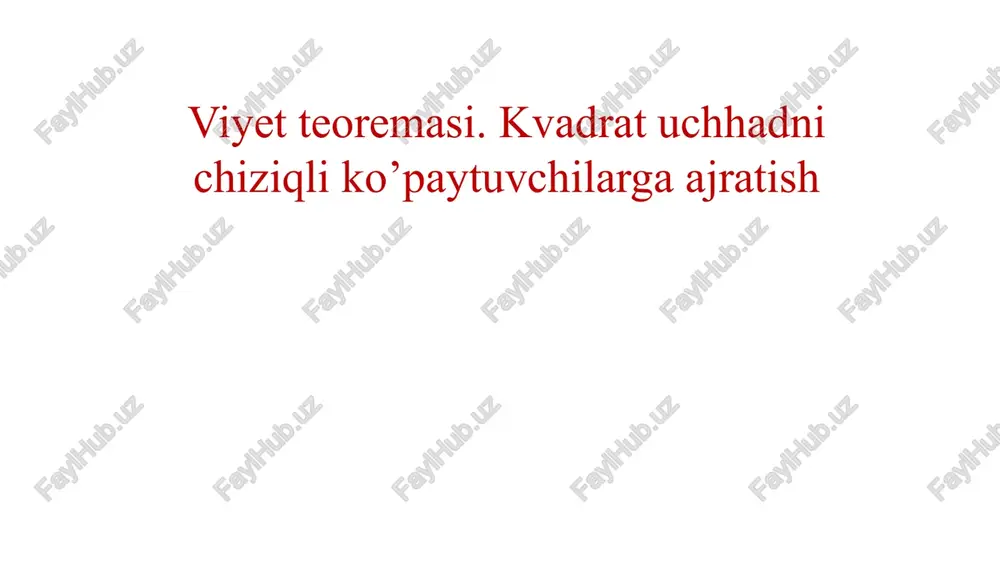 viyetteoremasi.kvadratuchhadnichiziqliko’paytuvchilargaajratish — PPTX