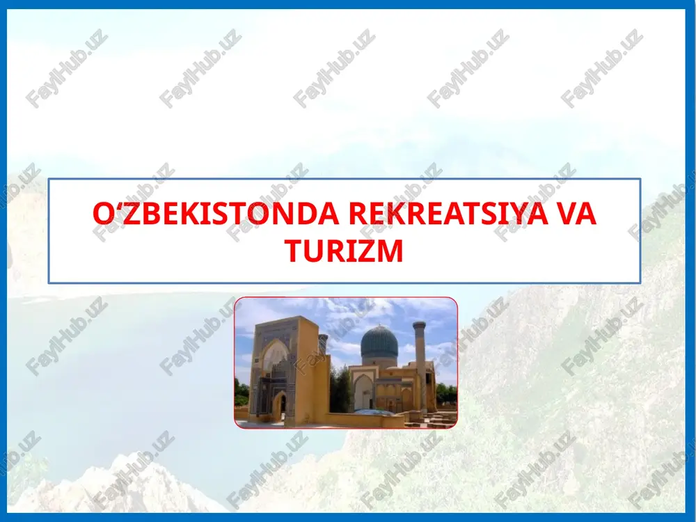 o‘zbekistondarekreatsiya va turizm — PPTX