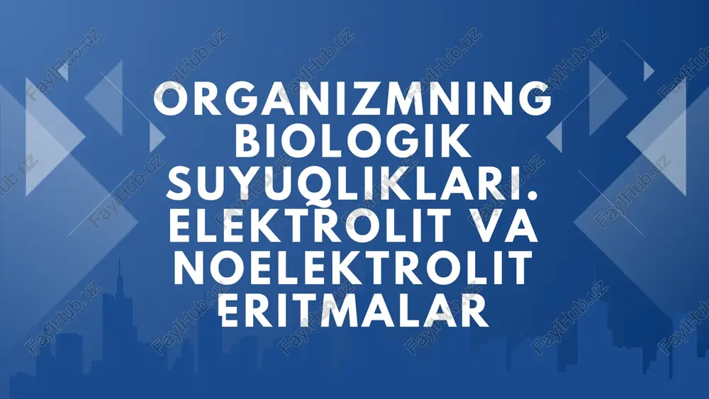 organizmning biologik suyuqliklari — PDF