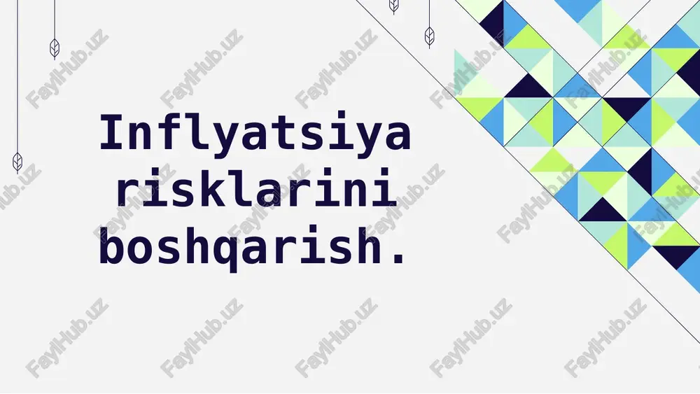 inflyatsiya risklarini boshqarish — PPTX