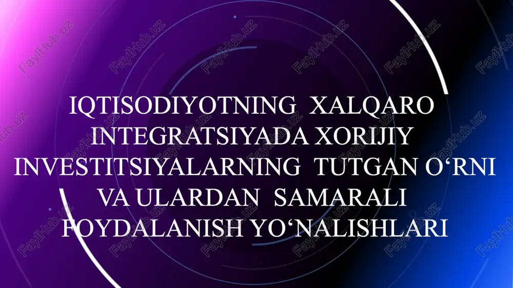 xalqaro integratsiyada xorijiy investitsiyalar — PPTX