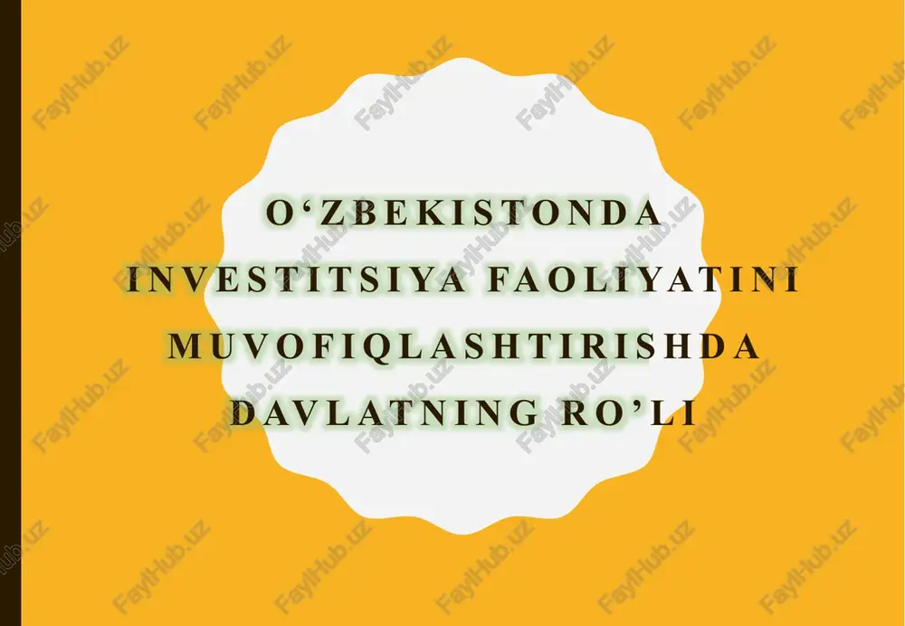 o‘zbekiston investitsiyafaoliyatinimuvofiqlashtirishda davlatning ro’li — PPTX