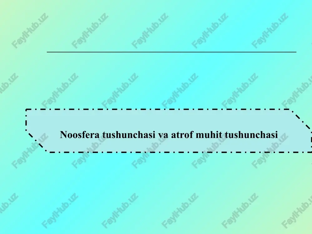 noosfera tushunchasi va atrof muhit tushunchasi — PPT