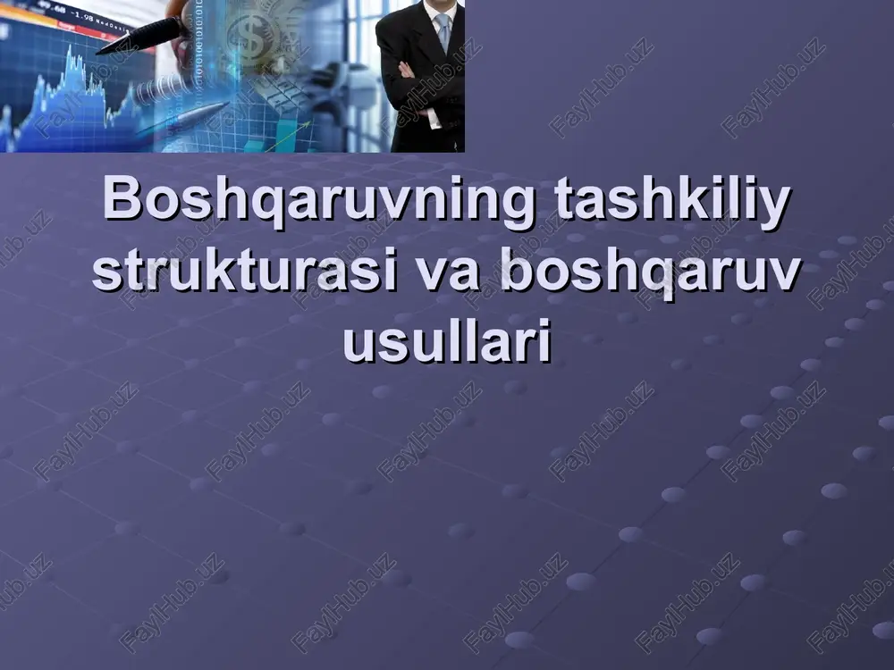 boshqaruvning tashkiliy strukturasi va boshqaruv usullari — PPT