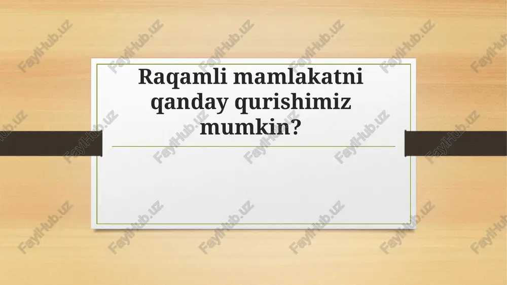 raqamli mamlakatni qanday qurishimiz mumkin — PPT