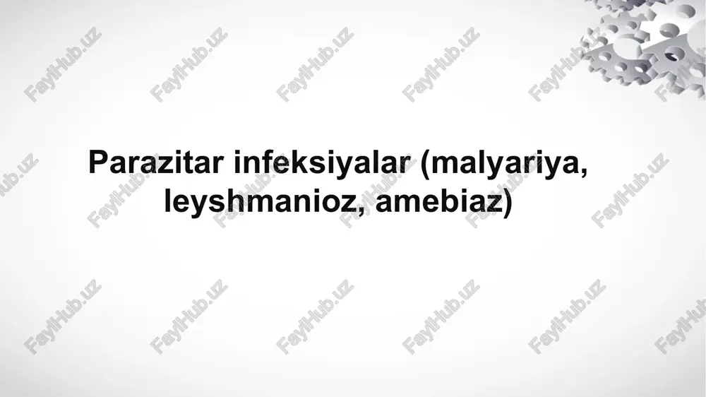 parazitarinfeksiyalar(malyariya,leyshmanioz,amebiaz) — PPTX