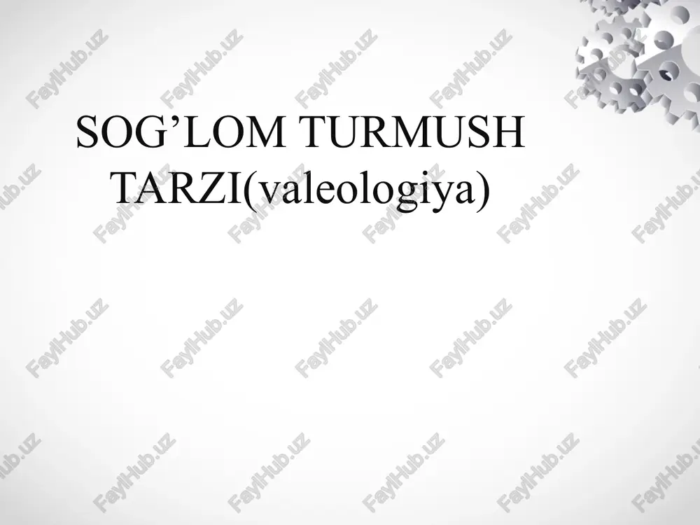 sog’lom turmush tarzi(valeologiya) — PPTX