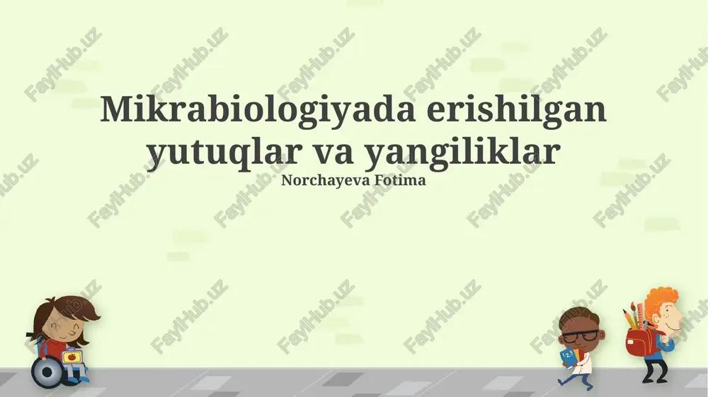 mikrabiologiyada erishilgan yutuqlar va yangiliklar — PPTX