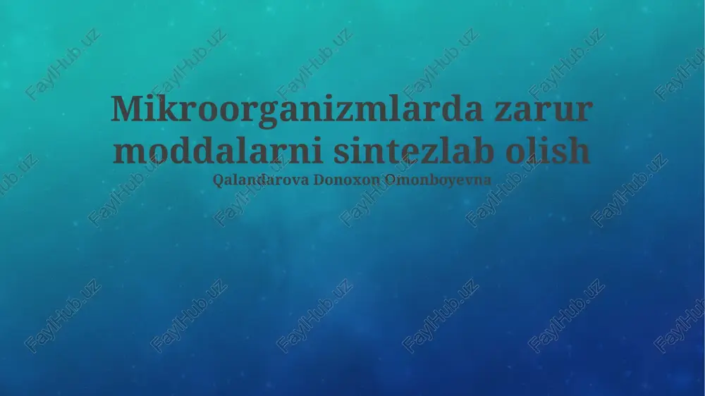 mikroorganizmlarda zarur moddalarni sintezlab olish — PPTX