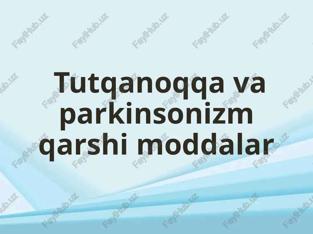 tutqanoq va parkinsonizm qarshi dori vositalar — PPTX