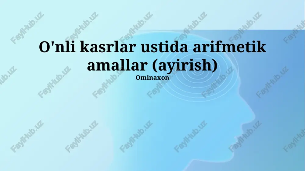 o'nli kasrlar ustida arifmetik amallar (ayirish) — PPTX
