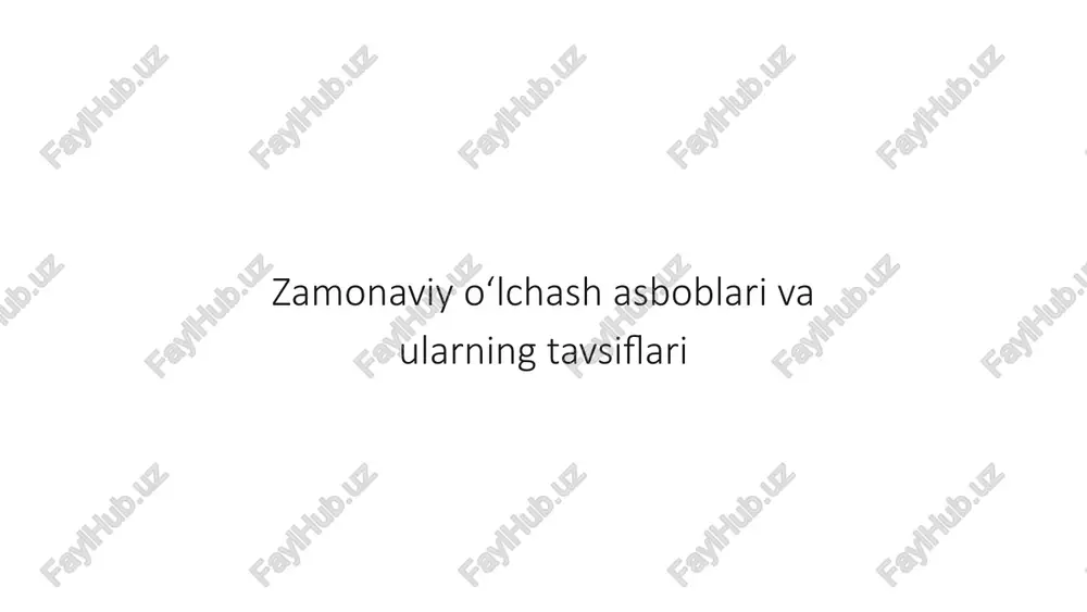 zamonaviyoʻlchashasboblarivaularningtavsiflari — PPTX