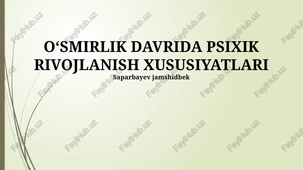 o‘smirlik davrida psixik rivojlanish xususiyatlari — PPTX