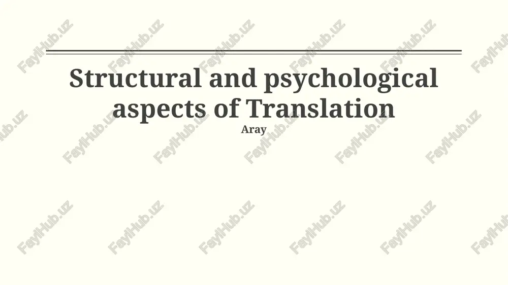 structural and psychological aspects of translation — PPTX