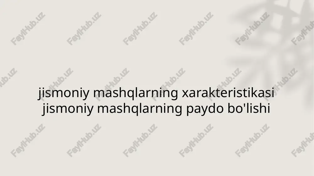 jismoniy mashqlarning xarakteristikasi jismoniy mashqlarning paydo bo'lishi — PPTX