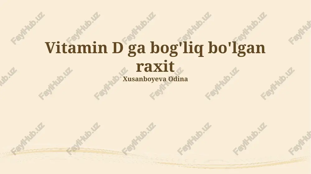 vitamin d ga bog'liq bo'lgan raxit — PPTX