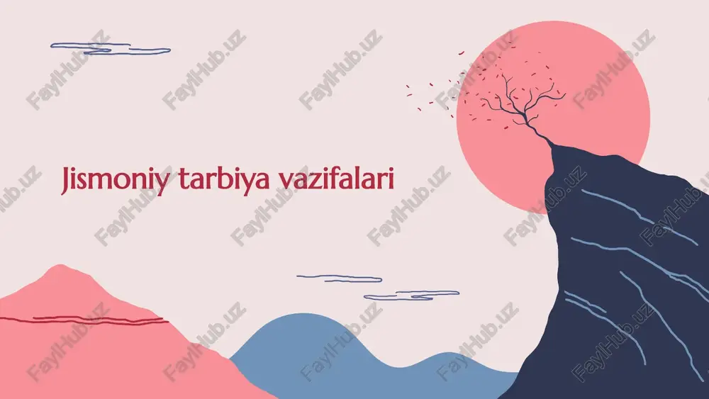 jismoniy tarbiya vazifalari — PPTX