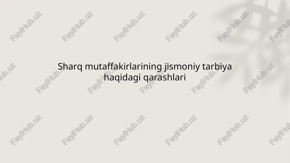 sharq mutaffakirlarining jismoniy tarbiya haqidagi qarashlari — PPTX