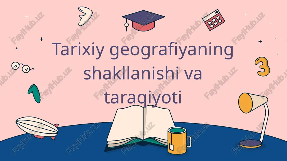 tarixiygeografiyaningshakllanishivataraqiyoti — PPTX
