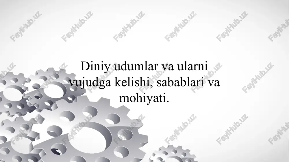diniy udumlar va ularni vujudga kelishi, sabablari va mohiyati — PPTX
