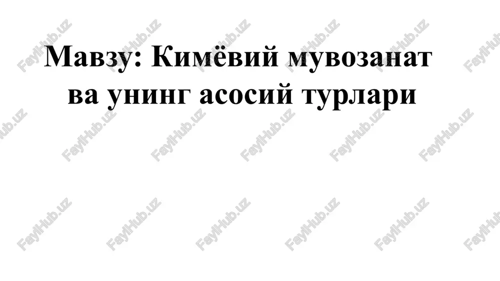 kimyoviy muvozanat va uning asosiy turlari — PPTX