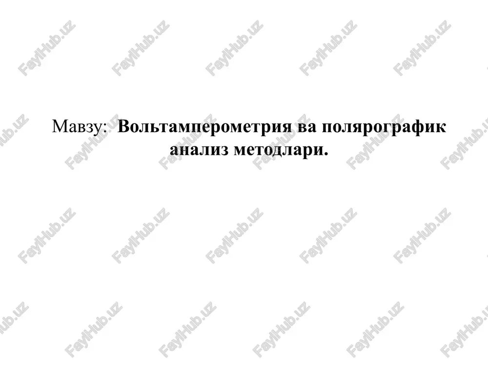 voltamperometriya va polyarografik analiz metodlari — PPTX