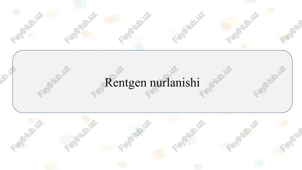 rentgen nurlanishi slayd — PPTX