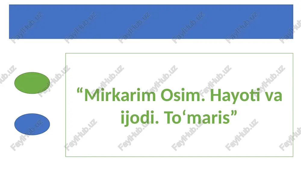 mirkarim osim.hayoti va ijodi.to‘maris — PPTX