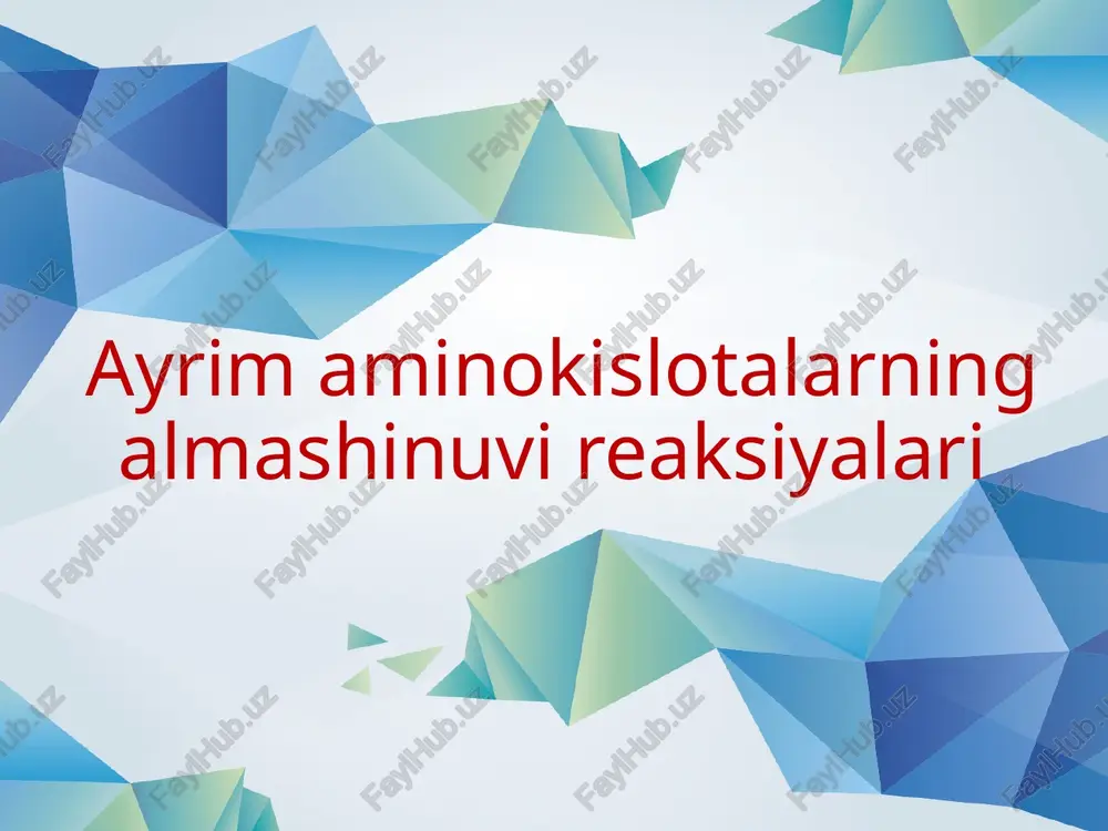 aminokislotalarning alamashinuvi reaksiyalari — PPTX