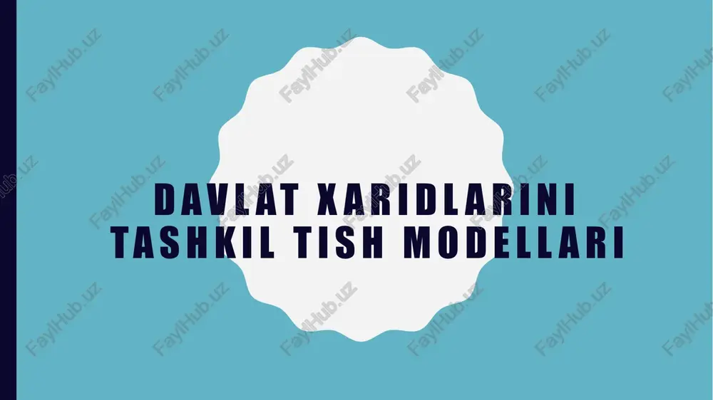 davlat xaridlarini tashkil etish modellari — PPTX