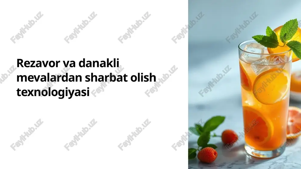 rezavor va danakli mevalardan sharbat olish texnologiyasi — PPTX