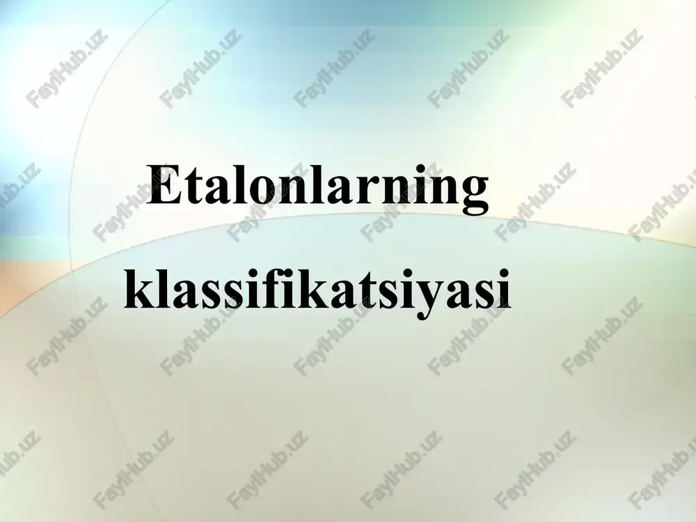 etalonlarning klassifikatsiyasi — PPTX
