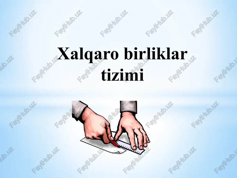 xalqaro birliklar tizimi — PPTX