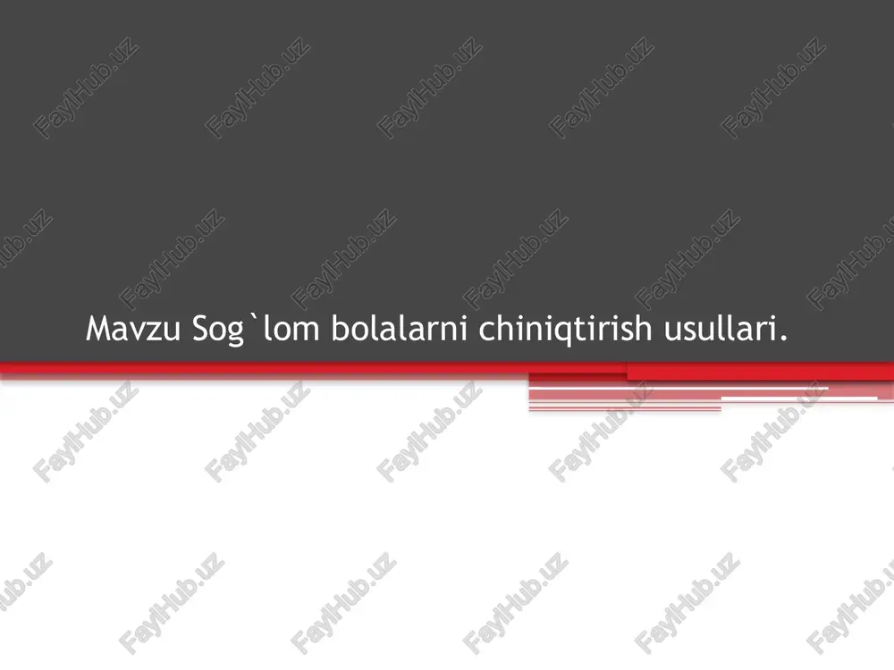 sog`lom bolalarni chiniqtirish usullari — PPTX
