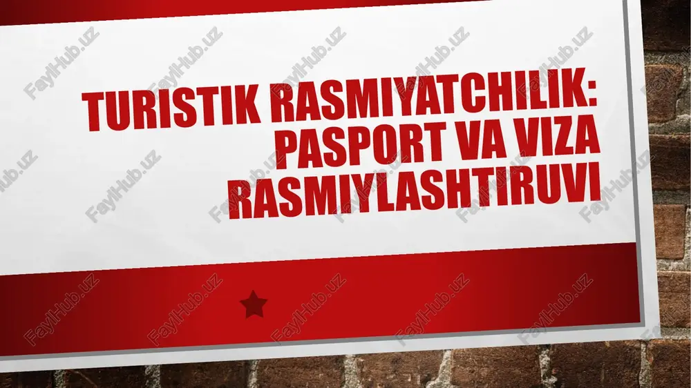 turistik rasmiyatchilik. pasport va viza rasmiylashtiruvi — PPTX