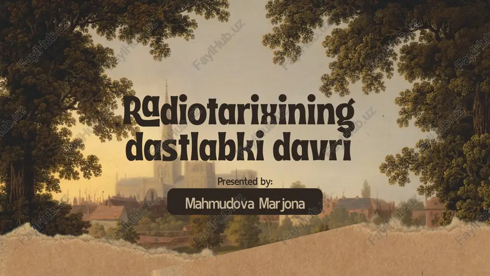 radiotarixining dastlabki davri — PPTX