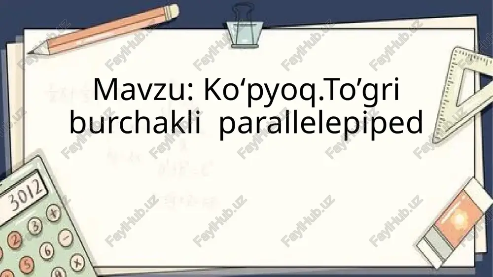 koʻpyoq to’gri burchakli parallelepiped — PPTX