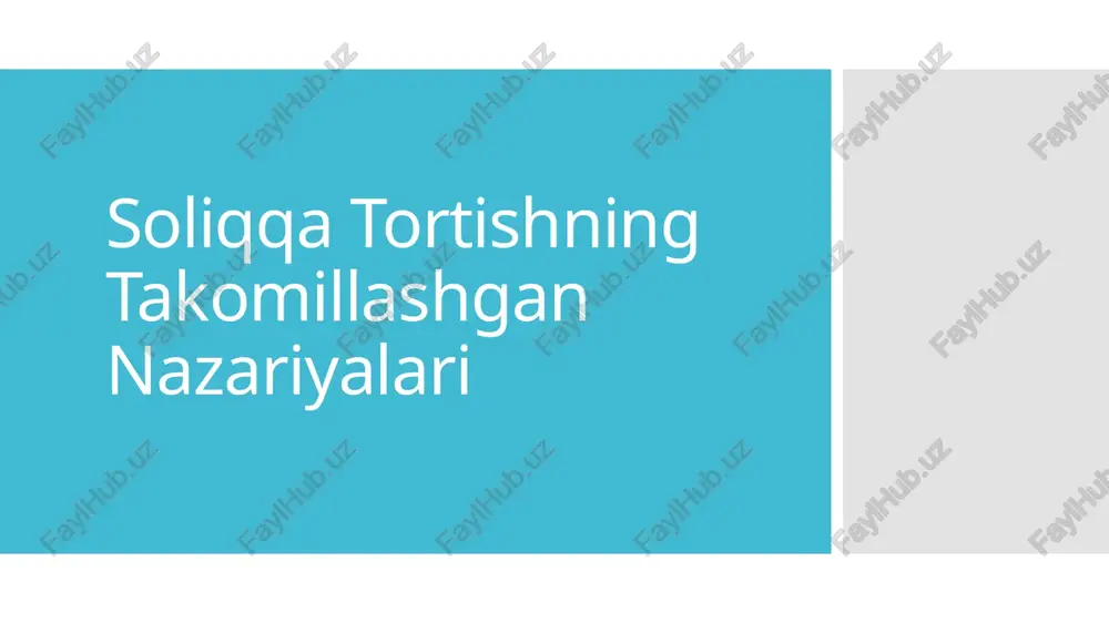 soliqqa tortishning takomillashgan nazariyalari — PPTX