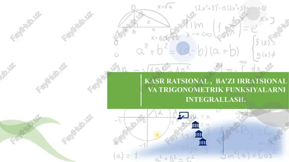 kasr ratsional , ba’zi irratsional va trigonometrik funksiyalarni integrallash — PPTX