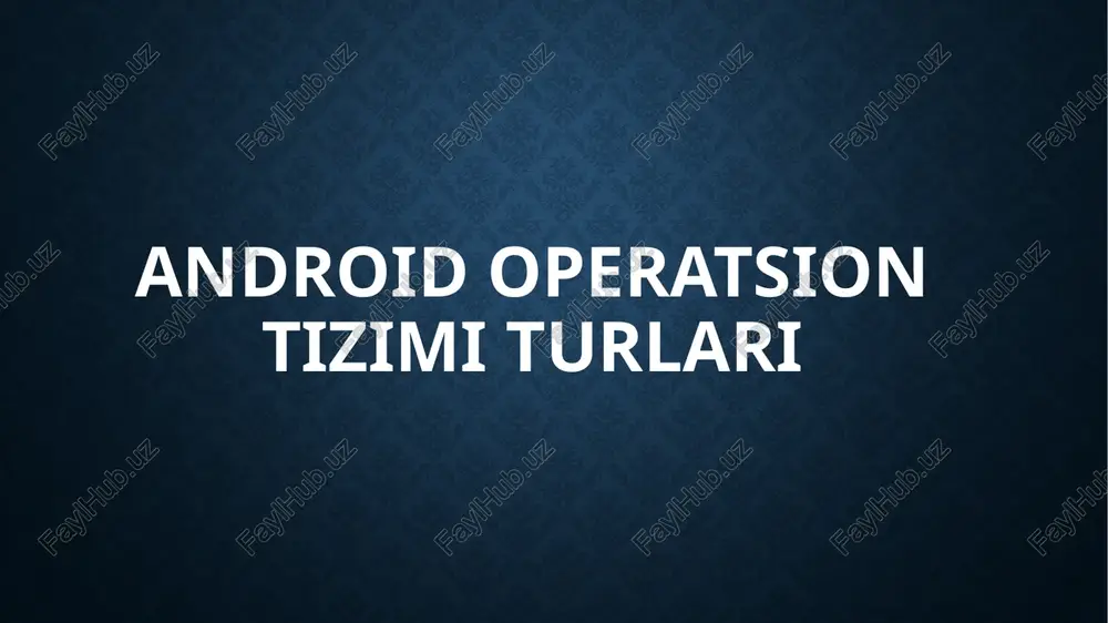 android operatsion tizimi turlari — PPTX