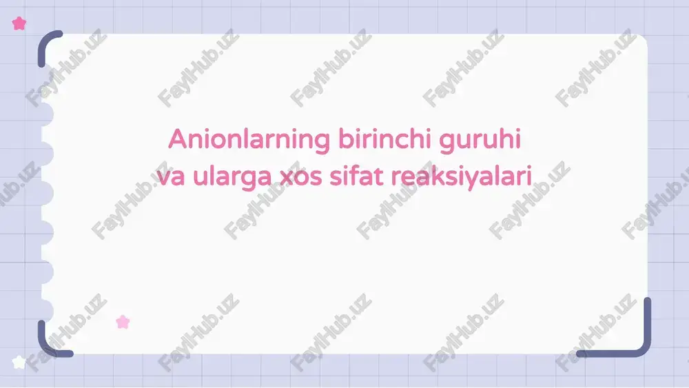 anionlarning birinchi guruhi va ularga xos sifat reaksiyalari — PPTX