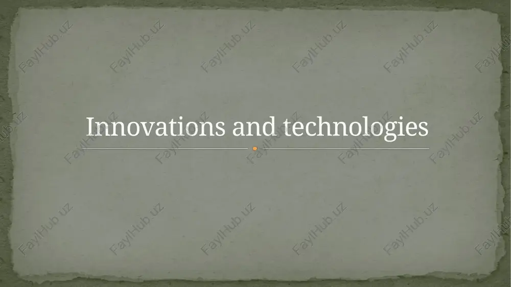 innovatsiyalar va texnologiyalar — PPTX