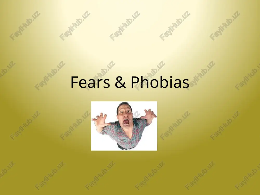 fears & phobias — PPTX