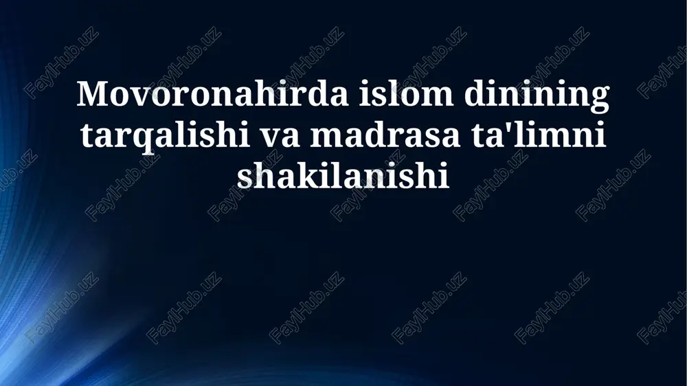 movoronahirda islomning tarqalishi: umumiy ko'rinish — PPTX