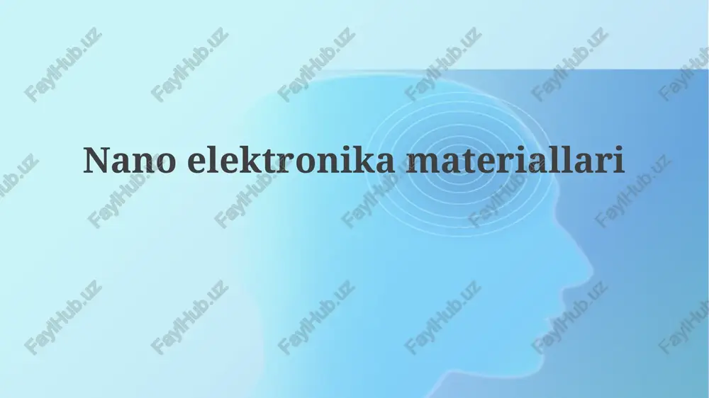 nanoelektronika materiallari — PPTX