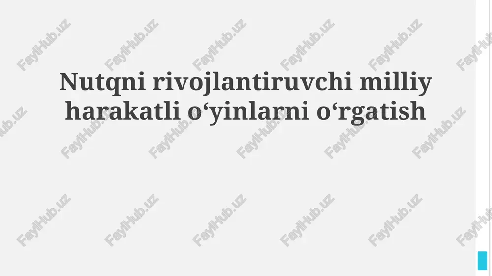 nutqni rivojlantiruvchi milliy harakatli oʻyinlarni oʻrgatish — PPTX