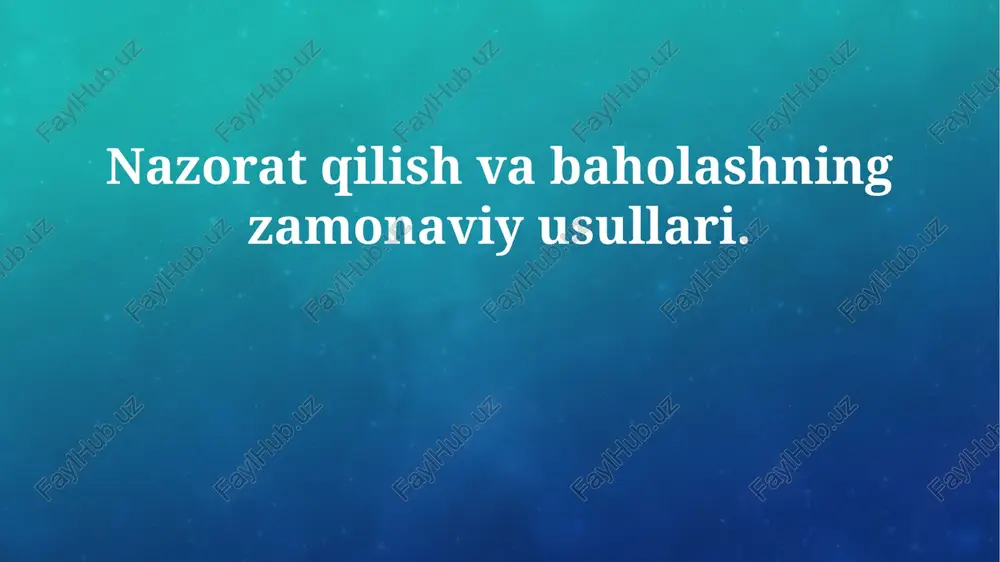 monitoring va baholashning zamonaviy usullari — PPTX