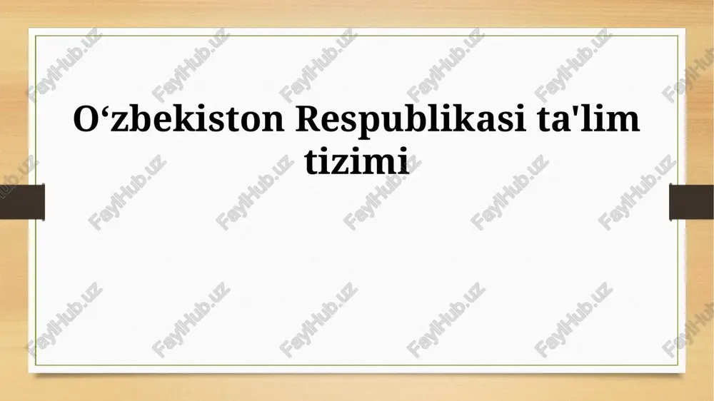 o'zbekiston respublikasi ta'lim tizimi — PPTX