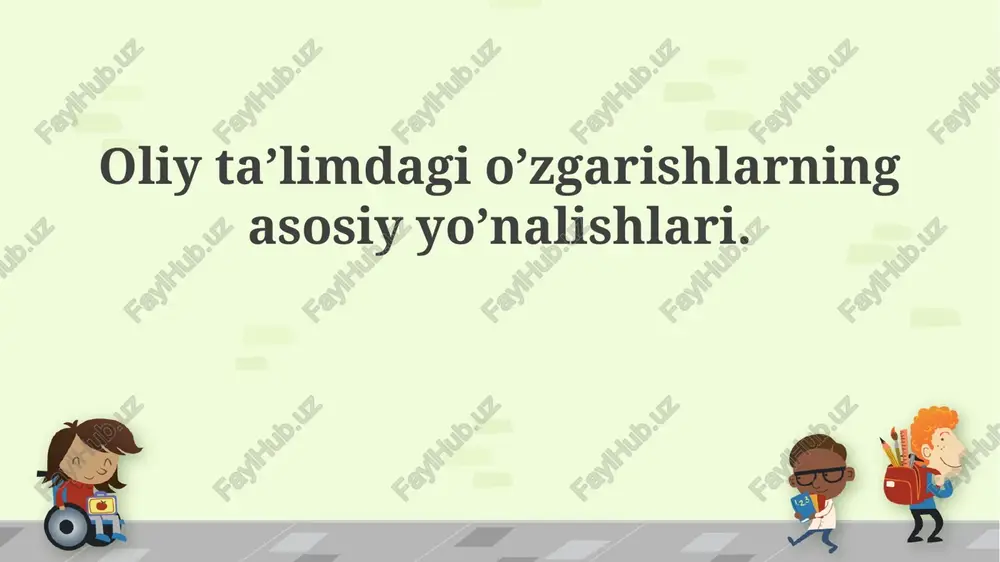 oliy ta’limdagi o’zgarishlarning asosiyyo’nalishlari — PPTX