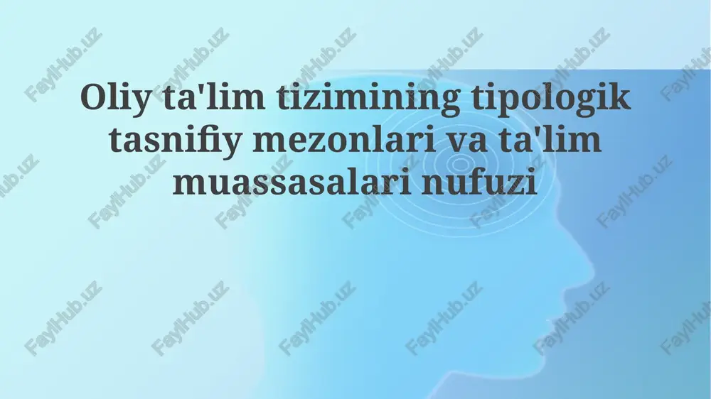 oliy ta'lim tizimining tipologik tasnifi mezonlari — PPTX